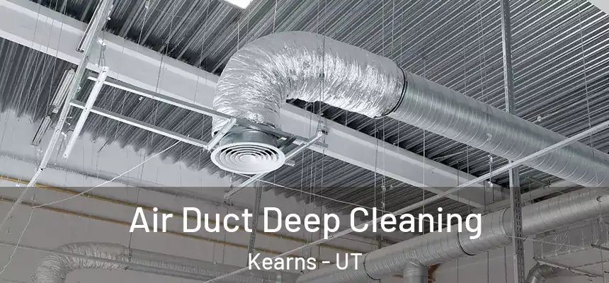  Air Duct Deep Cleaning Kearns - UT