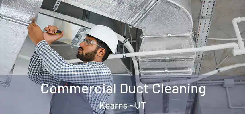 Commercial Duct Cleaning Kearns - UT
