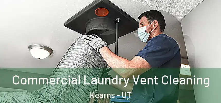Commercial Laundry Vent Cleaning Kearns - UT