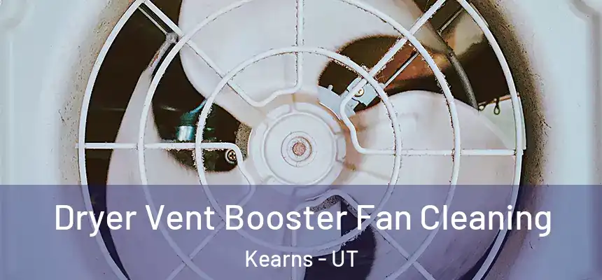 Dryer Vent Booster Fan Cleaning Kearns - UT