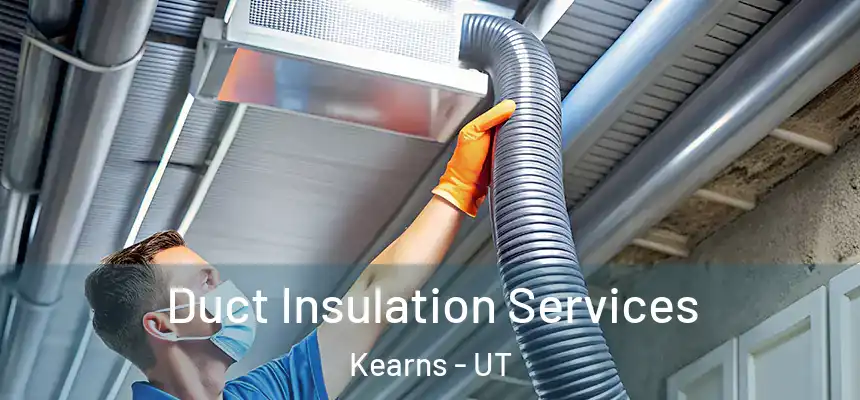  Duct Insulation Services Kearns - UT