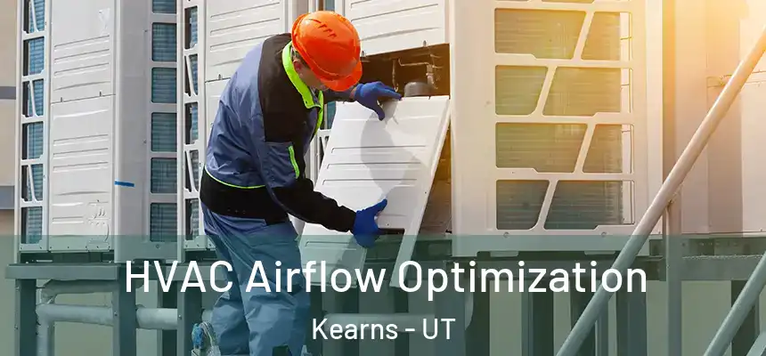  HVAC Airflow Optimization Kearns - UT