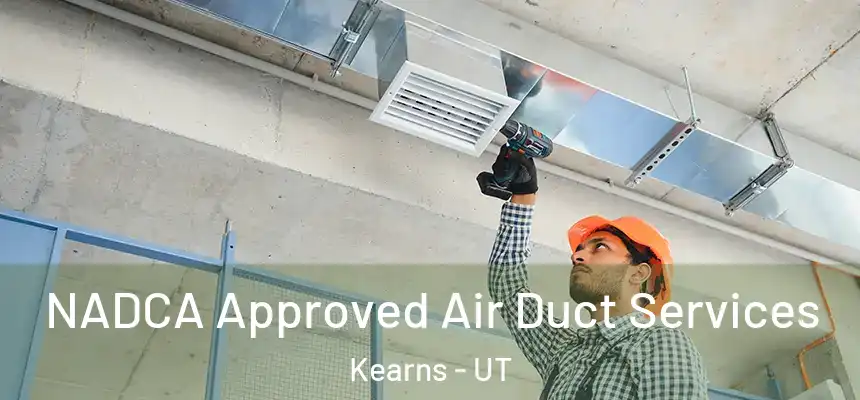 NADCA Approved Air Duct Services Kearns - UT