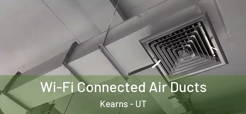 Wi-Fi Connected Air Ducts Kearns - UT